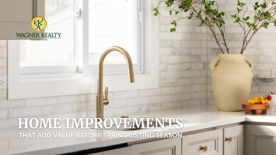 Home Improvements That Add Value Before Spring Listing Season | Wagner Realty